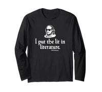 I Put The Lit in Literature Will Shakespeare Funny Long Sleeve T-Shirt