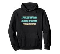 I Put the Motion in Range of Motion Physical Therapy Pullover Hoodie