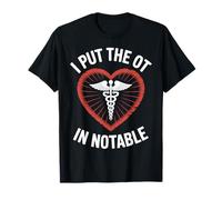 I Put The OT in Notable Occupational Therapist OT Therapy T-Shirt