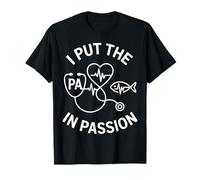 I Put The PA in Passion Funny Physician Assistant PA T-Shirt