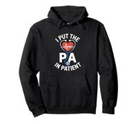 I Put The PA In Patient Funny Physician Assistant PA Pullover Hoodie