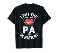 I Put The PA in Patient Funny Physician Assistant PA T-Shirt