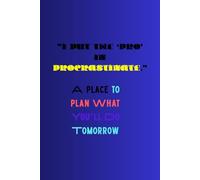 "I Put the ‘Pro’ in Procrastinate": A Notebook for Brilliant Excuses & Ideas