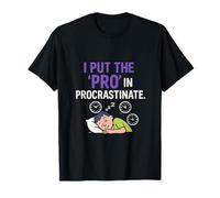 I Put the Pro in Procrastinate Funny Introvert Humor T-Shirt
