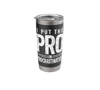 I Put the PRO in Procrastination Stainless Steel Insulated Tumbler