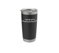 I Put the 'pro' in Procrastination Stainless Steel Insulated Tumbler