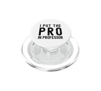 I Put The Pro In Professor - Associate Professor, Tenure AF PopSockets PopGrip for MagSafe