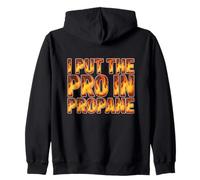 I PUT THE PRO IN PROPANE Zip Hoodie