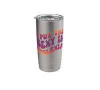 I Put The Sexy in Dyslexia Stainless Steel Insulated Tumbler