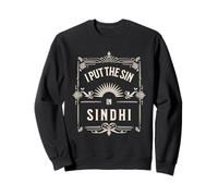 I Put The Sin In Sindhi Funny Humor Sindhi Culture Pride Sweatshirt