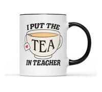 I Put The Tea In Teacher Mug - Thank You End Of School Year Gift Teachers Teaching Assistant TA School Primary Secondary Class Appreciation Leaving Funny Present Gifts (Black Handle Prime)