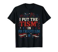 I Put The Tism in Patriotism Funny Autism USA Shirt T-Shirt