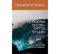 I QUADERNI DI CON-TATTO STUDIO: Una collezione di strumenti terapeutici