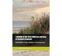 I QUADERNI DI CON-TATTO STUDIO Una collezione di strumenti terapeutici: QUADERNO 2 Fiabe, Simboli e Trasformazione