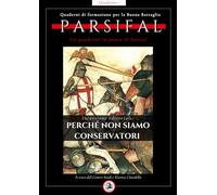 I quaderni di Parsifal. Anno I n. I: Perchè non siamo conservatori