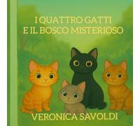I quattro gatti e il bosco misterioso