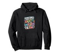 I Question My Sanity But The Unicorn Says I'm Fine - Pullover Hoodie