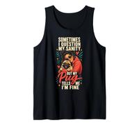 I Question My Sanity My Pug Says Fine Tank Top
