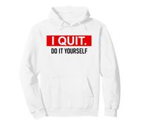 I Quit Do It Yourself Im Retired Not My Problem Anymore Men Pullover Hoodie