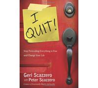 I Quit: Stop Pretending Everything Is Fine and Change Your Life