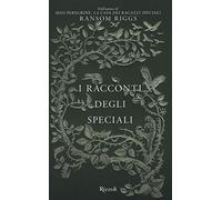 I racconti degli Speciali. Miss Peregrine