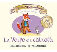 I RACCONTI DEL BOSCO DELLE GHIANDE. LA VOLPE E I CALZETTI
