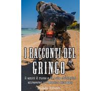 I racconti del Gringo: 2 amici 2 ruote e 14 mila chilometri attraverso un Messico selvaggio