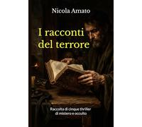 I racconti del terrore: Raccolta di cinque thriller di mistero e occulto