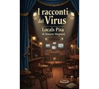 I Racconti del Virus: Locals Pisa