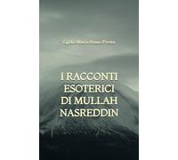 I Racconti Esoterici di Mullah Nasreddin