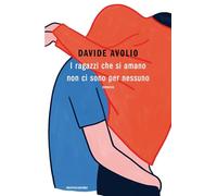 I ragazzi che si amano non ci sono per nessuno (Novel)