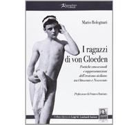 I ragazzi di von Gloeden. Poetiche omosessuali e rappresentazioni dell'erotismo siciliano tra Ottocento e Novecento