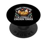 I Raise Chickens I'm Literally A Chicken Tender PopSockets Adhesive PopGrip