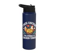 I Raise Chickens I'm Literally A Chicken Tender Stainless Steel Insulated Water Bottle