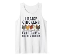 I Raise Chickens I'm Literally a Chicken Tender Tank Top