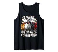 I Raise Chickens I'm Literally a Chicken Tender Tank Top