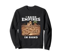 I Raise Empires In Sand Funny Ant Colony Lover Sweatshirt