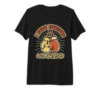 I Raise Fighters Not Quitters Gloves Boxing Gloves Premium T-Shirt