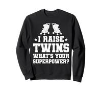 I Raise Twins What's Your Superpower Twin Mom Sweatshirt
