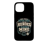 I Raised My Hero And She Became A Nurse Case for iPhone 15