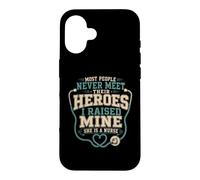 I Raised My Hero And She Became A Nurse Case for iPhone 16