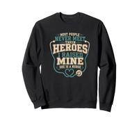 I Raised My Hero And She Became A Nurse Sweatshirt