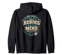 I Raised My Hero And She Became A Nurse Zip Hoodie
