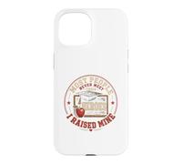 I Raised My Hero and She Teaches the Classroom Case for iPhone 15