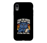 I Ran The House While You Were Gone Its Fine Dont Ask Case for iPhone XR