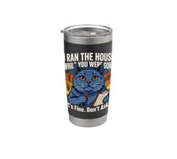 I Ran The House While You were Gone Its Fine Dont Ask Stainless Steel Insulated Tumbler