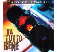 I Ratti Della Sabina - Va Tutto Bene