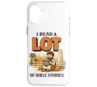 I Read A Lot Of Bible Stories Bible Reading Humor For Case for iPhone 16 Plus