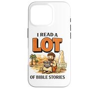 I Read A Lot Of Bible Stories Bible Reading Humor For Case for iPhone 16 Pro