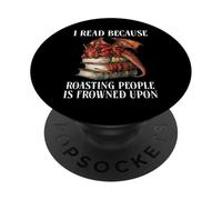 I Read Because Roasting People is Frowned Upon Dragon Book PopSockets Swappable PopGrip